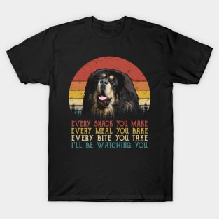 Vintage Every Snack You Make Every Meal You Bake Tibetan Mastiff T-Shirt